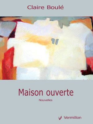 cover image of Maison ouverte